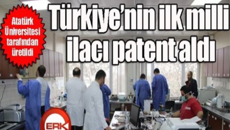 Atatürk Üniversitesi'nde Türkiye'deki ilk 'milli ilaç' üretildi