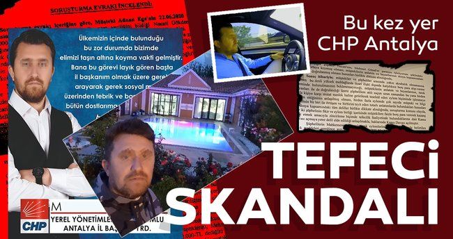 CHP'de skandal bitmiyor! CHP Antalya İl Başkan Yardımcısı hakkında 'tefecilik' davası!