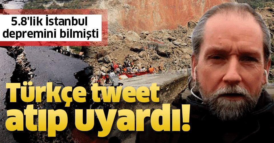 Frank Hoogerbeets Türkçe tweet atıp uyardı! 5.8'lik İstanbul depremini bilmişti
