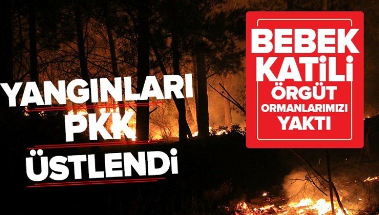 Muğla'daki yangını terör örgütü PKK üstlendi!