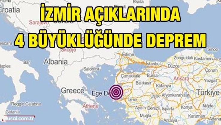 İzmir açıklarında 4 büyüklüğünde deprem