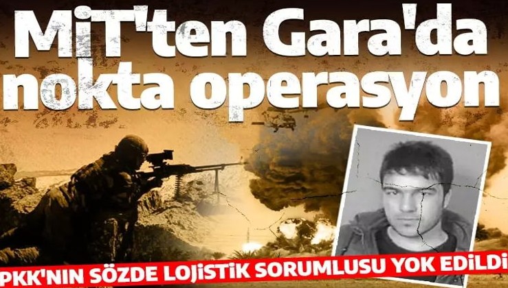 Son dakika: MİT'ten Gara'da operasyon! PKK'nın sözde sorumlusu Nerçivan Seven yok edildi