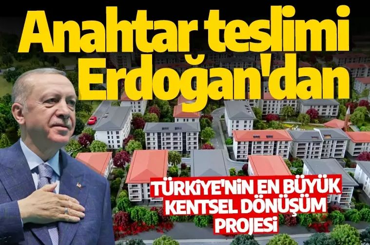 Türkiye'nin ilk akıllı ve güvenli şehrinde kentsel dönüşüm projesi! Anahtarlar Cumhurbaşkanı Erdoğan'dan