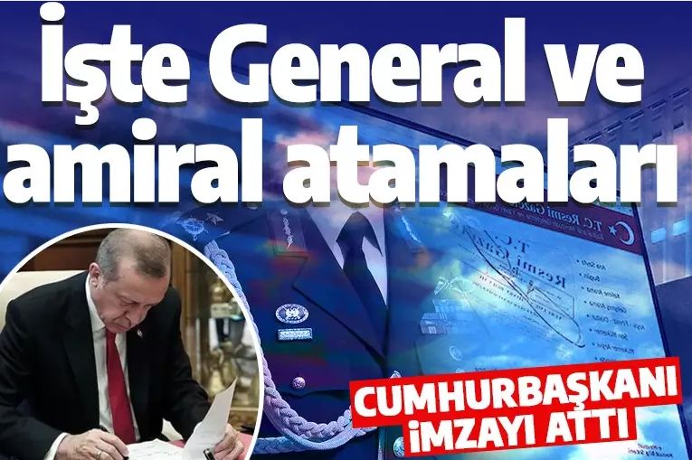 Cumhurbaşkanı Erdoğan imzaladı! General ve amiral atamaları Resmi Gazete'de