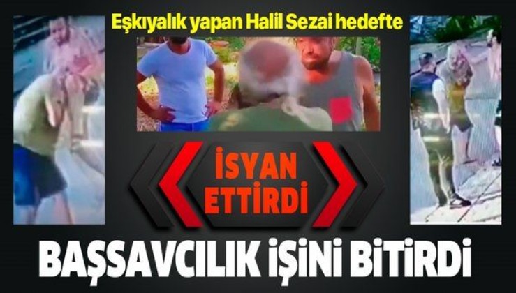 Son dakika: Başsavcılık, yaşlı adamı döven Halil Sezai'nin 4 suçtan ifadesini alacağını açıkladı