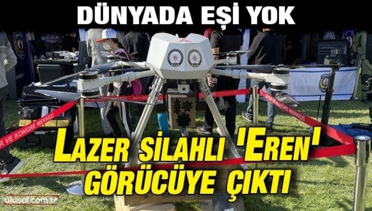 Dünyada eşi yok: Lazer silahlı dron 'Eren' görücüye çıktı