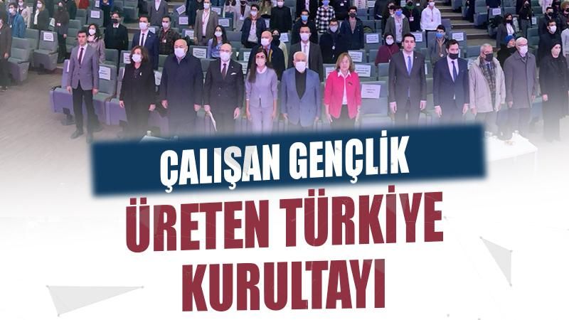 Çalışan Gençlik Üreten Türkiye Kurultayı başladı