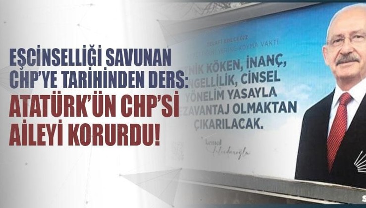 Eşcinselliği savunan CHP’ye tarihinden ders: Atatürk’ün CHP’si aileyi korurdu!