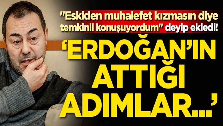 "Eskiden muhalefet kızmasın diye temkinli konuşuyordum" deyip ekledi! 'Erdoğan'ın attığı adımlar...'
