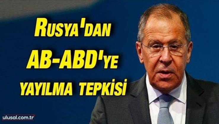 Rusya Dışişleri Bakanı Lavrov: ''ABD ve AB'nin totalitarizmi yayma girişimleri kabul edilemez''