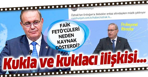 Faik Öztrak, Cumhurbaşkanı Erdoğan'a iftira atarken neden FETÖ'cüleri kaynak gösterdi?