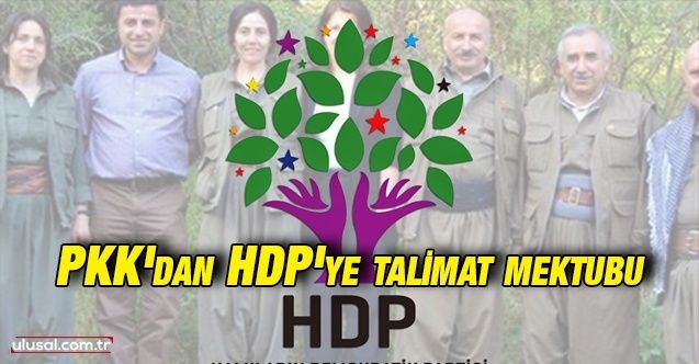 PKK'dan HDP'ye talimat mektubu: ''Öcalan'ın düşüncelerinden uzaklaşıldı bu konuda çalışma yapın''
