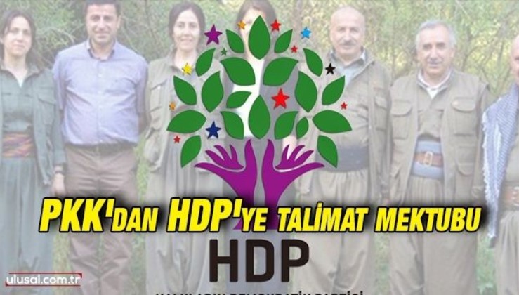 PKK'dan HDP'ye talimat mektubu: ''Öcalan'ın düşüncelerinden uzaklaşıldı bu konuda çalışma yapın''