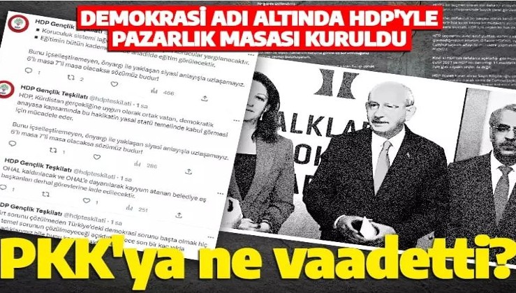 Kılıçdaroğlu HDP ile ne görüştü? 'Demokrasi' adı altındaki pazarlığın konusu ne?