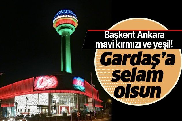 Başkent Ankara'nın simgelerinden Atakule Azerbaycan Bayrağı'nın renkleriyle ışıklandırıldı