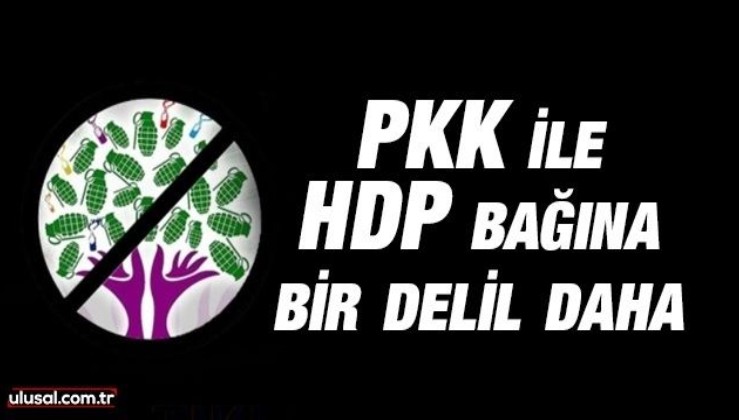 PKK ile HDP bağına bir delil daha