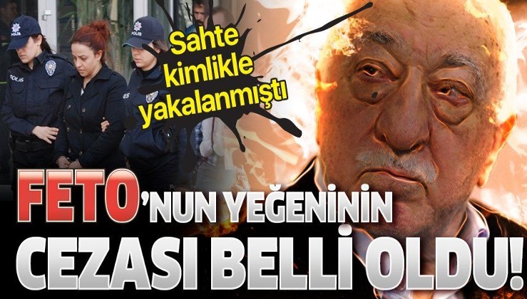 Son dakika: FETÖ elebaşı Fetullah Gülen'in yeğeni Zeynep Gülen'in cezası belli oldu!