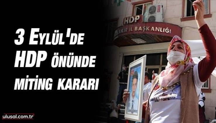3 Eylül'de HDP binası önünde miting kararı