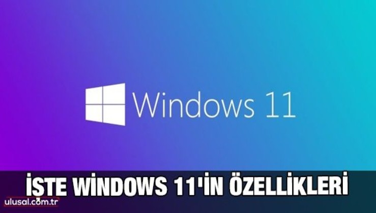 Microsoft, Windows 11'i tanıttı: İşte yeni işletim sisteminin öne çıkan özellikleri