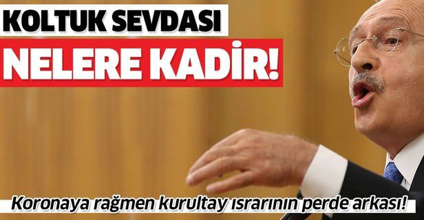 Kemal Kılıçdaroğlu'nun kurultay ısrarının perde arkası!