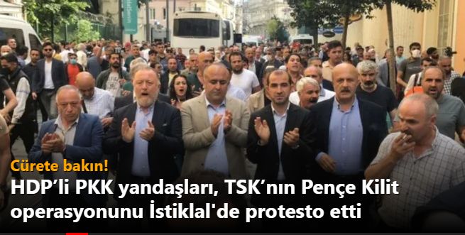 HDP’li PKK yandaşları, TSK’nın Pençe Kilit operasyonunu İstiklal'de protesto etti