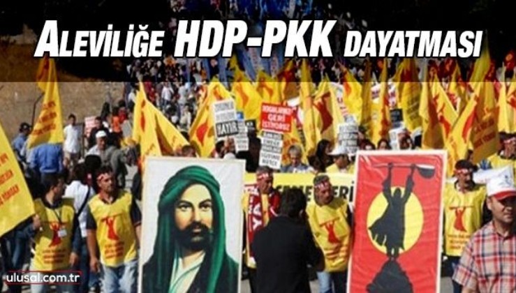 Aleviliğe HDP-PKK dayatması