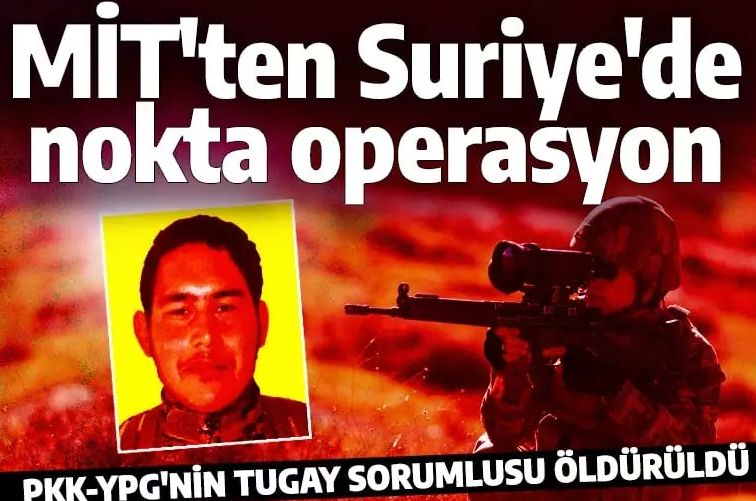 MİT'ten Suriye'de nokta operasyon! PKKYPG'nin tugay sorumlusu imha edildi