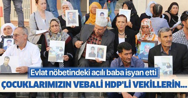Acılı baba isyan etti: "Çocuklarımızın vebali HDP'li vekillerin boynundadır!".