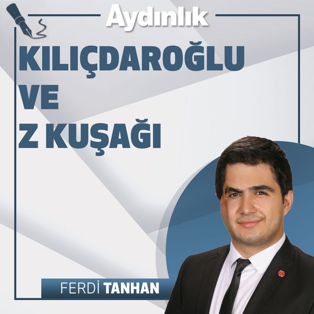 Kılıçdaroğlu ve 'Z kuşağı'