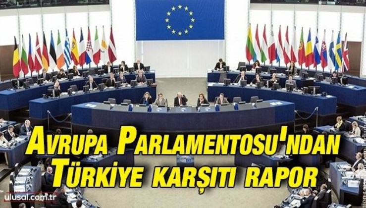 Avrupa Parlamentosu'nun Türkiye karşıtı raporuna Dışişlerinden tepki
