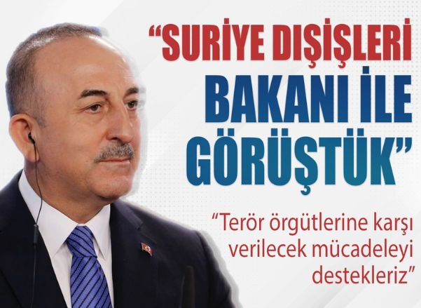 Çavuşoğlu: Suriye Dışişleri Bakanı ile görüştük