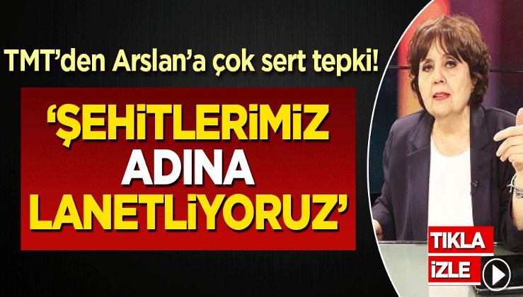 TMT'den Ayşenur Arslan'a çok sert tepki! 'Sizi şehitlerimiz adına lanetliyoruz'