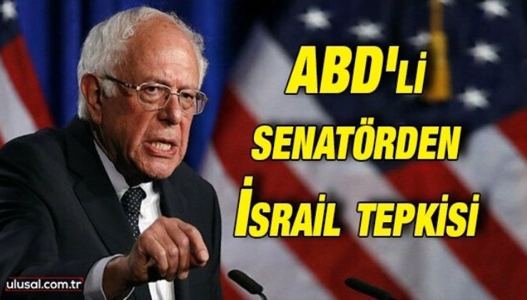 ABD'li senatör Bernie Sanders İsrail'e desteğe tepki gösterdi