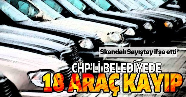 CHP'li Kuşadası Belediyesinin 18 aracı kayıp! Skandalı Sayıştay ifşa etti.
