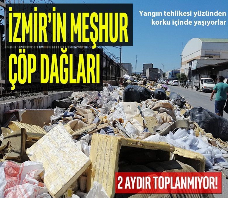 İzmir'deki çöp yığınları 2 aydır toplanmıyor! Yangına davetiye çıkaran görüntüler herkesi korkuttu