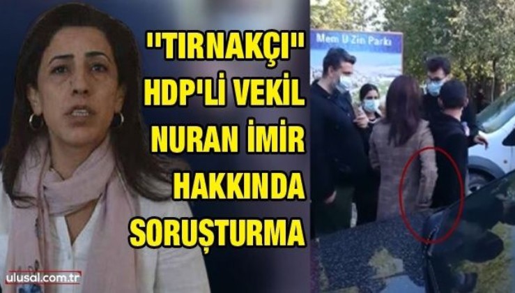 HDP'li vekil Nuran İmir hakkında soruşturma