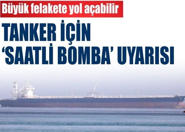 Kızıldeniz'deki tanker için "saatli bomba" uyarısı