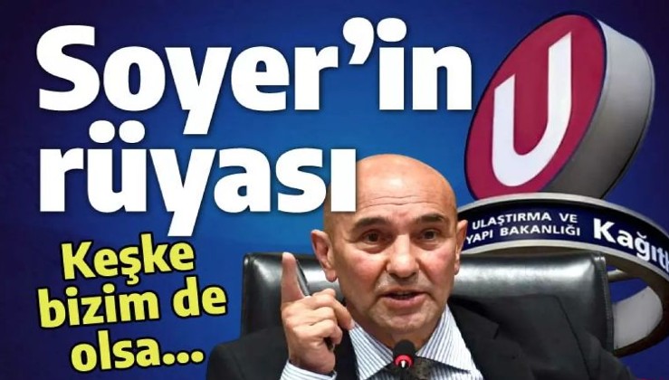 Tunç Soyer hükümetten İzmir'e metro istedi: Gönül arzu ederdi ki üzerinde 'U' harfi olan...