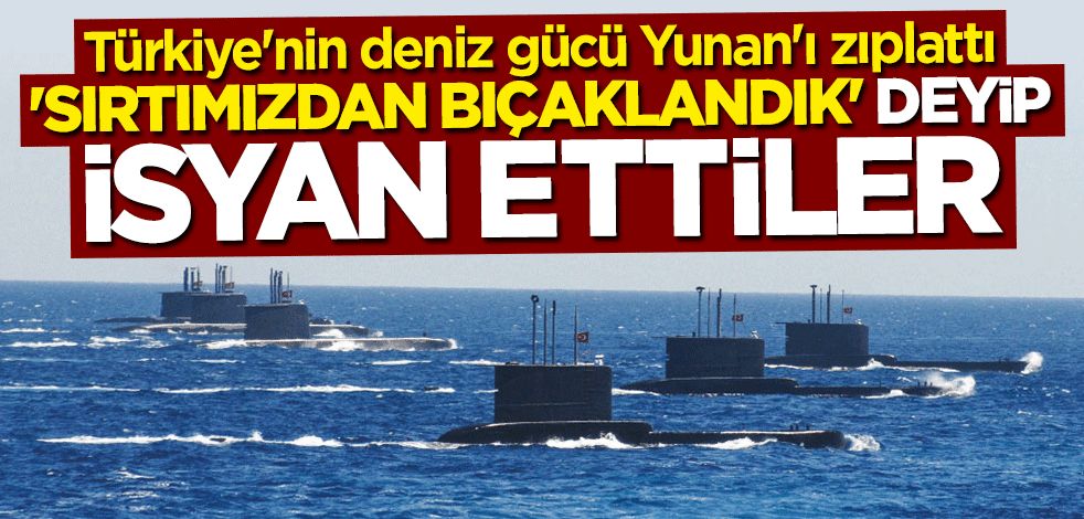 Yunan fena tutuştu: Deniz gücü Türkiye'ye doğru kaydı