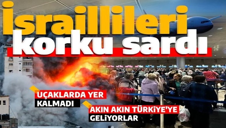 Savaştan kaçan İsrailliler akın akın Türkiye'ye geliyor! İstanbul ve Antalya uçuşlarında bilet kalmadı