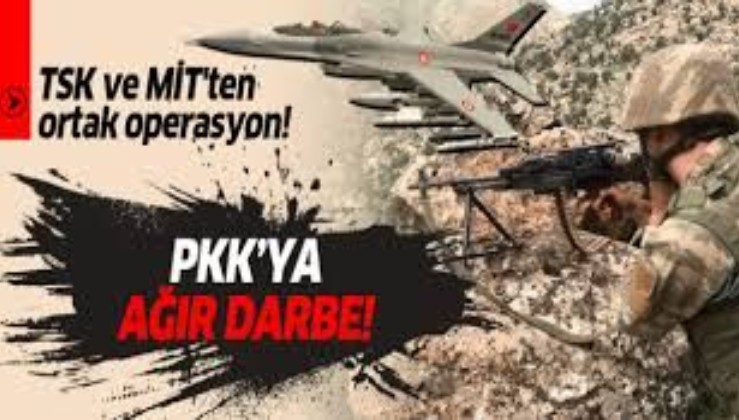 TSK ve MİT'ten ortak operasyon! PKK'ya ağır darbe