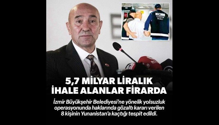 5,7 milyar liralık ihale alanlar firarda