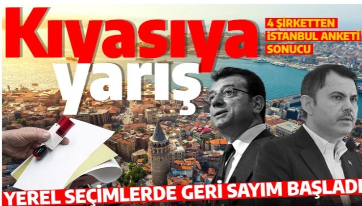 Geri sayım başladı! İstanbul için 4 anket şirketi sonuçlarını paylaştı! İşte anketlerde kıran kırana çıkan rakamlar...