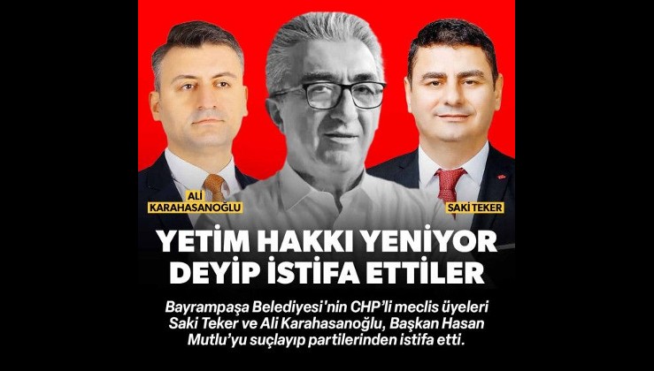 Yetim hakkı yeniyor deyip istifa ettiler