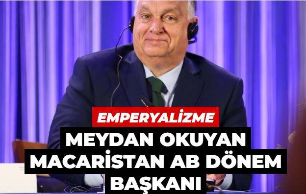 BudapeşteBrüksel gerginliği altında Macaristan AB dönem başkanı oldu