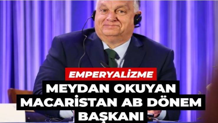 Budapeşte-Brüksel gerginliği altında Macaristan AB dönem başkanı oldu