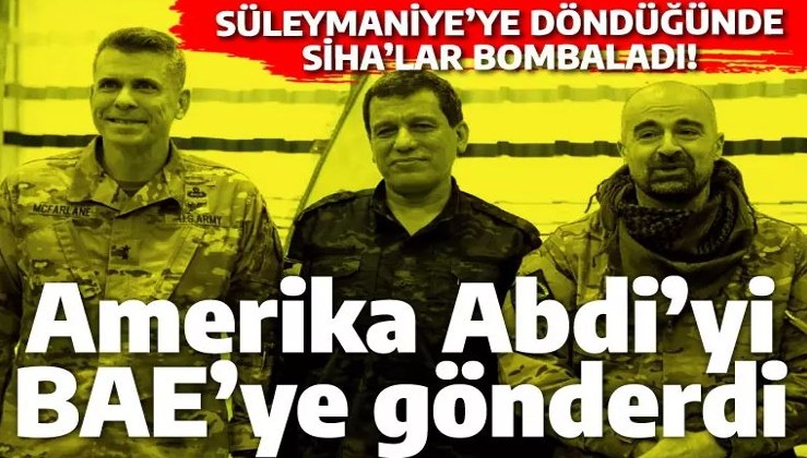 SİHA'lar bombalarken Ferhad Abdi BAE'den yeni dönmüştü! ABD-PKK'nın Esed'le normalleşme turları