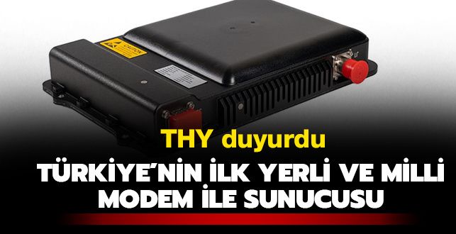 Türk Hava Yolları Teknik A.Ş Türkiye'nin ilk yerli ve milli sunucu ile modemini üretti