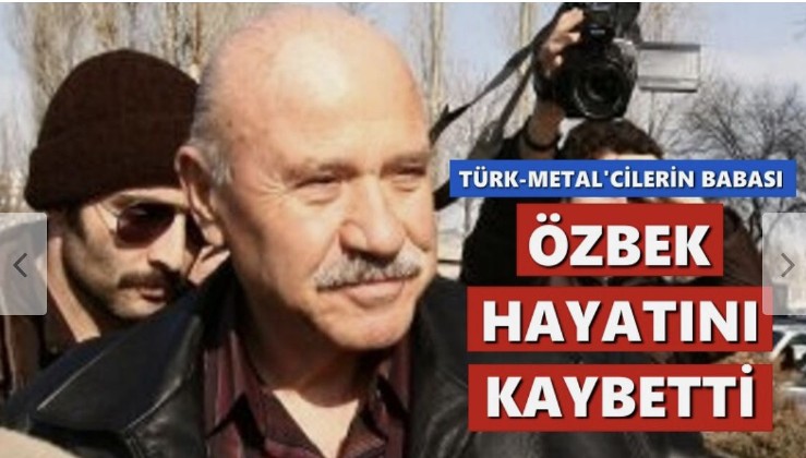 Türk-Metal’cilerin babası Mustafa Özbek hayatını kaybetti