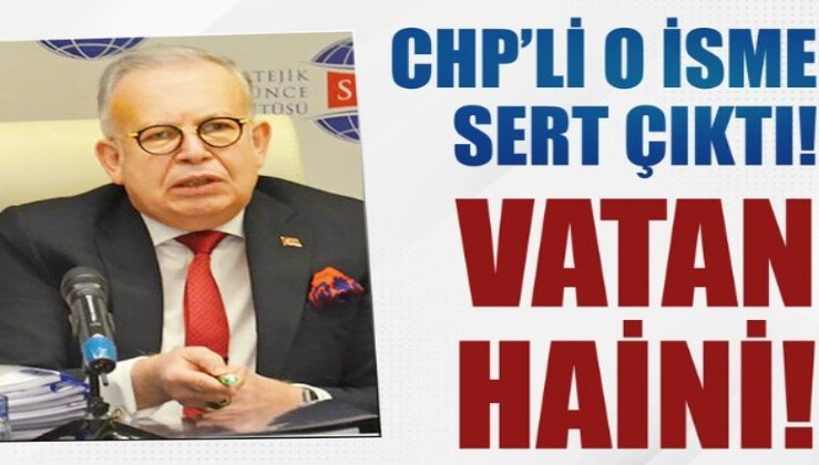 Cihat Yaycı'dan CHP'li o isme sert sözler: Vatan hainliğidir